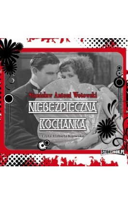 Niebezpieczna kochanka - Stanisław Wotowski - Audiobook - 978-83-7927-261-7