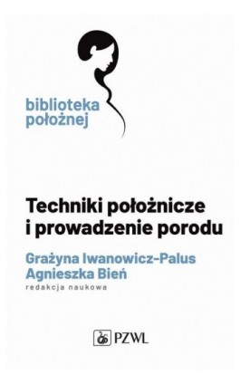 Techniki położnicze i prowadzenie porodu - Ebook - 978-83-01-22380-9