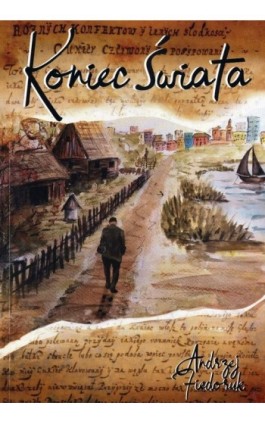 Koniec świata - Andrzej Fiedoruk - Ebook - 978-83-64319-06-8