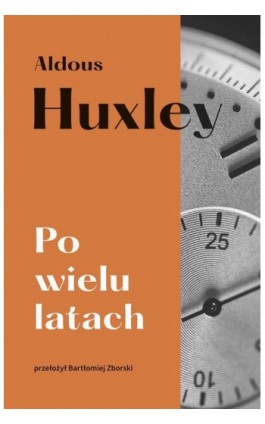 Po wielu latach - Aldous Huxley - Ebook - 978-83-287-2228-6