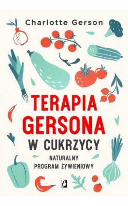 Terapia Gersona w cukrzycy - Charlotte Gerson - Ebook - 978-83-67335-49-2