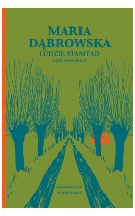 Ludzie stamtąd - Maria Dąbrowska - Ebook - 978-83-67262-32-3