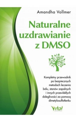 Naturalne uzdrawianie z DMSO - Amandha Vollmer - Ebook - 978-83-8272-073-0