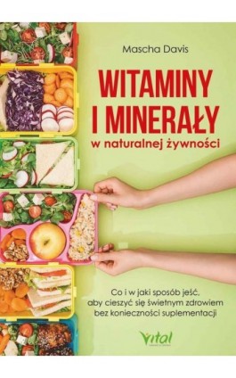 Witaminy i minerały w naturalnej żywności - Mascha Davis - Ebook - 978-83-8272-117-1