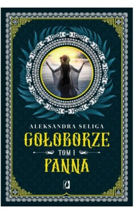 Panna. Gołoborze. Tom 1 - Aleksandra Seliga - Ebook - 978-83-67335-45-4