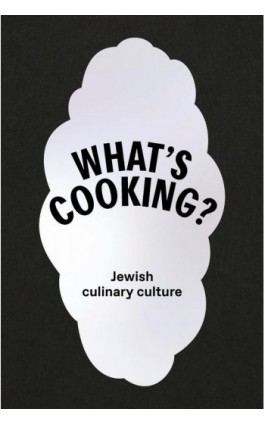 What's cooking. Jewish culinary culture - Tamara Sztyma - Ebook - 978-83-961931-8-6
