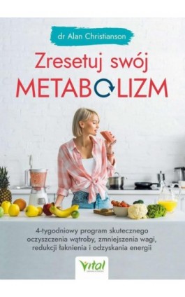 Zresetuj swój metabolizm - Alan Christianson - Ebook - 978-83-8168-941-0