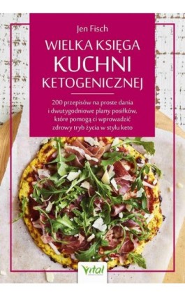 Wielka księga kuchni ketogenicznej - Jen Fisch - Ebook - 978-83-8272-000-6