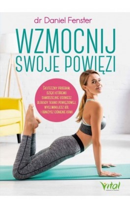 Wzmocnij swoje powięzi - Daniel Fenster - Ebook - 978-83-8168-901-4