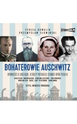 Bohaterowie Auschwitz - Teresa Kowalik - Audiobook - 978-83-8271-481-4