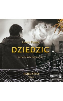 Pajęczyna. Tom 2. Dziedzic - Laura Passer - Audiobook - 978-83-8271-483-8