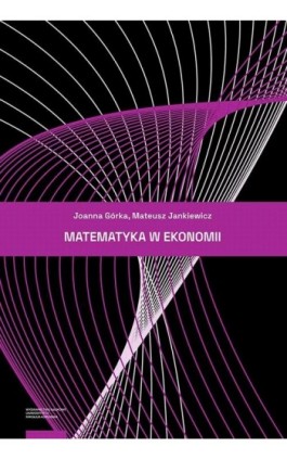 Matematyka w ekonomii - Joanna Górka - Ebook - 978-83-231-4770-1