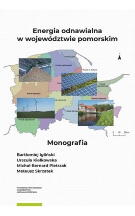 Energia odnawialna w województwie pomorskim - Bartłomiej Igliński - Ebook - 978-83-231-4794-7