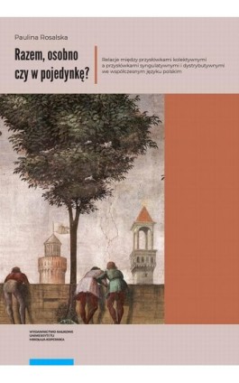 Razem osobno czy w pojedynkę? - Paulina Rosalska - Ebook - 978-83-231-4745-9