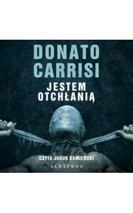 JESTEM OTCHŁANIĄ - Donato Carrisi - Audiobook - 978-83-8215-949-3