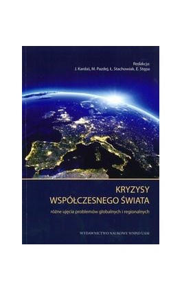 Kryzysy współczesnego świata. Różne ujęcia problemów globalnych i regionalnych - Ebook - 978-83-67138-91-8