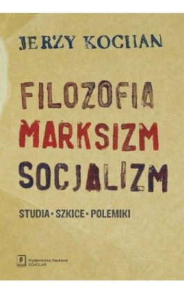 Filozofia, marksizm, socjalizm - Jerzy Kochan - Ebook - 978-83-66470-63-7