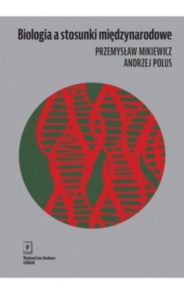 Biologia a stosunki międzynarodowe - Andrzej Polus - Ebook - 978-83-66470-40-8