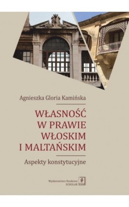 Własność w prawie włoskim i maltańskim - Agnieszka Gloria-Kamińska - Ebook - 978-83-66470-38-5