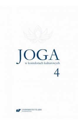 Joga w kontekstach kulturowych 4 - Ebook - 978-83-226-4115-6