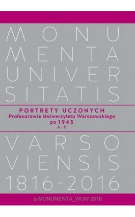 Portrety Uczonych. Profesorowie Uniwersytetu Warszawskiego po 1945, A−K - Ebook - 978-83-235-2331-4
