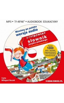 Mówimy po polsku. Słownik języka polskiego - Tamara Michałowska - Audiobook - 978-83-8279-542-4
