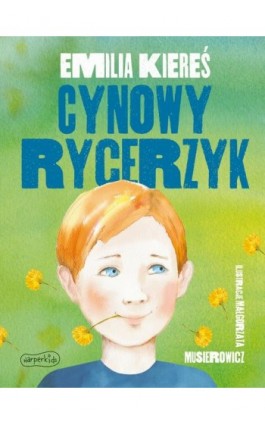 Cynowy rycerzyk - Emilia Kiereś - Ebook - 978-83-276-8033-4