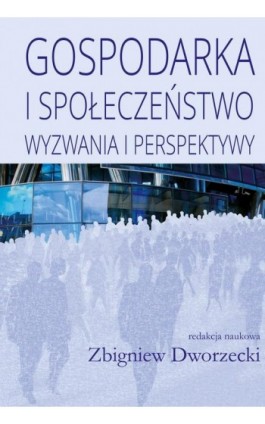 Gospodarka i społeczeństwo - Zbigniew Dworzecki - Ebook - 978-83-8209-157-1