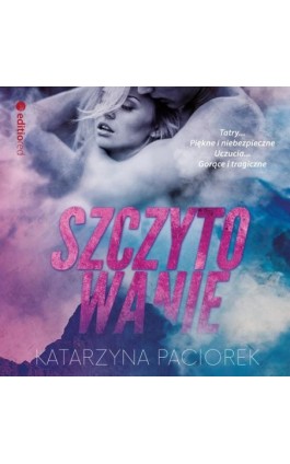Szczytowanie - Katarzyna Paciorek - Audiobook - 978-83-283-9559-6