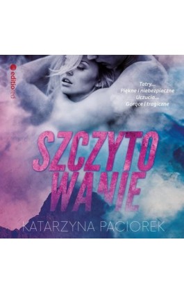 Szczytowanie - Katarzyna Paciorek - Audiobook - 978-83-283-9559-6