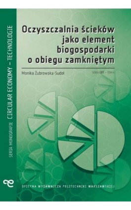 Oczyszczalnia ścieków jako element biogospodarki o obiegu zamkniętym - Monika Żubrowska-Sudoł - Ebook - 978-83-8156-374-1