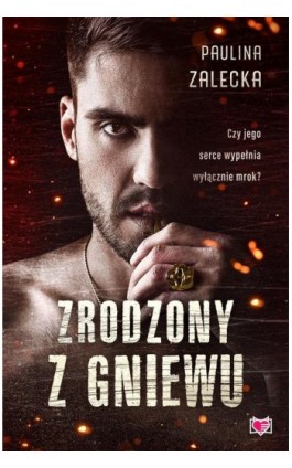 Zrodzony z gniewu - Paulina Zalecka - Ebook - 978-83-67335-59-1