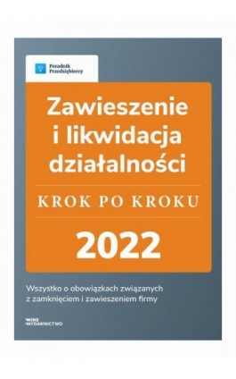 Zawieszenie i likwidacja działalności – krok po kroku - Angelika Borowska - Ebook - 978-83-67193-14-6
