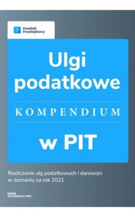 Ulgi podatkowe w PIT – kompendium - Kinga Jańczak - Ebook - 978-83-67193-16-0