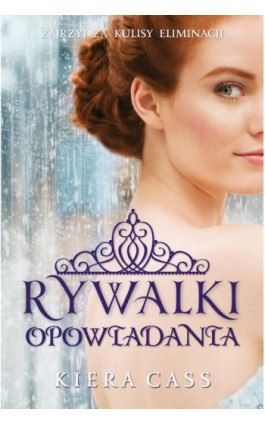 Rywalki. Opowiadania - Kiera Cass - Ebook - 978-83-8266-144-6