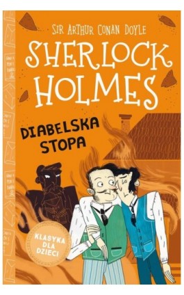 Klasyka dla dzieci. Sherlock Holmes. Tom 27. Diabelska stopa - Arthur Conan Doyle - Ebook - 978-83-8271-544-6