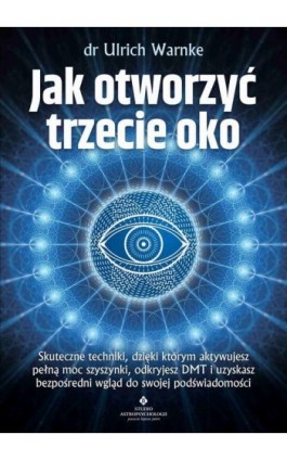 Jak otworzyć trzecie oko - Ulrich Warnke - Ebook - 978-83-8171-623-9