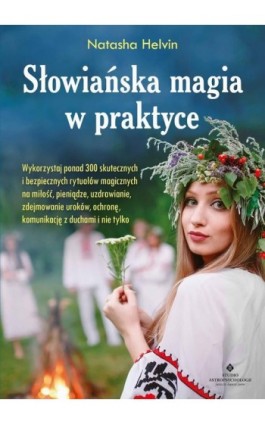 Słowiańska magia w praktyce - Natasha Helvin - Ebook - 978-83-8171-620-8