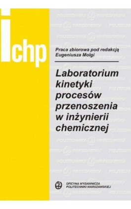 Laboratorium kinetyki procesów przenoszenia w inżynierii chemicznej - Ebook - 978-83-8156-335-2