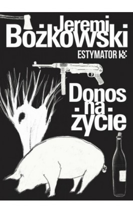 Donos na życie - Jeremi Bożkowski - Ebook - 978-83-67021-17-3