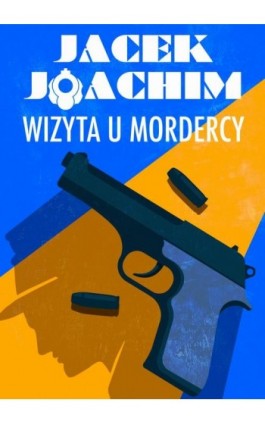 Wizyta u mordercy - Jacek Joachim - Ebook - 978-83-67021-41-8