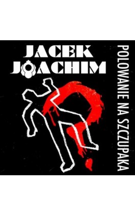 Polowanie na szczupaka - Jacek Joachim - Audiobook - 978-83-67021-82-1