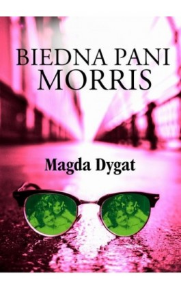 Biedna pani Morris - Magda Dygat - Ebook - 978-83-67021-80-7