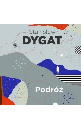 Podróż - Stanisław Dygat - Audiobook - 978-83-67296-35-9