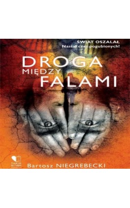 Droga między falami - Bartosz Niegrebecki - Audiobook - 978-83-963492-3-1