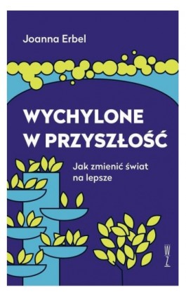 Wychylone w przyszłość - Joanna Erbel - Ebook - 978-83-963397-5-1