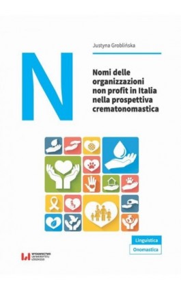 Nomi delle organizzazioni non profit in Italia nella prospettiva crematonomastica - Justyna Groblińska - Ebook - 978-83-8220-808-5