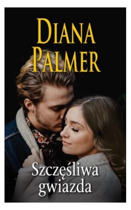 Szczęśliwa gwiazda - Diana Palmer - Ebook