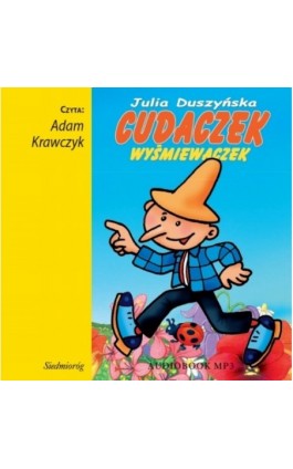 Cudaczek Wyśmiewaczek - Julia Duszyńska - Audiobook - 978-83-7568-880-1