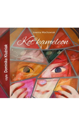 Kot kameleon - Joanna Wachowiak - Audiobook - 978-83-7551-746-0